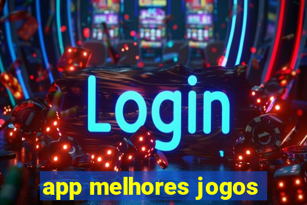 app melhores jogos